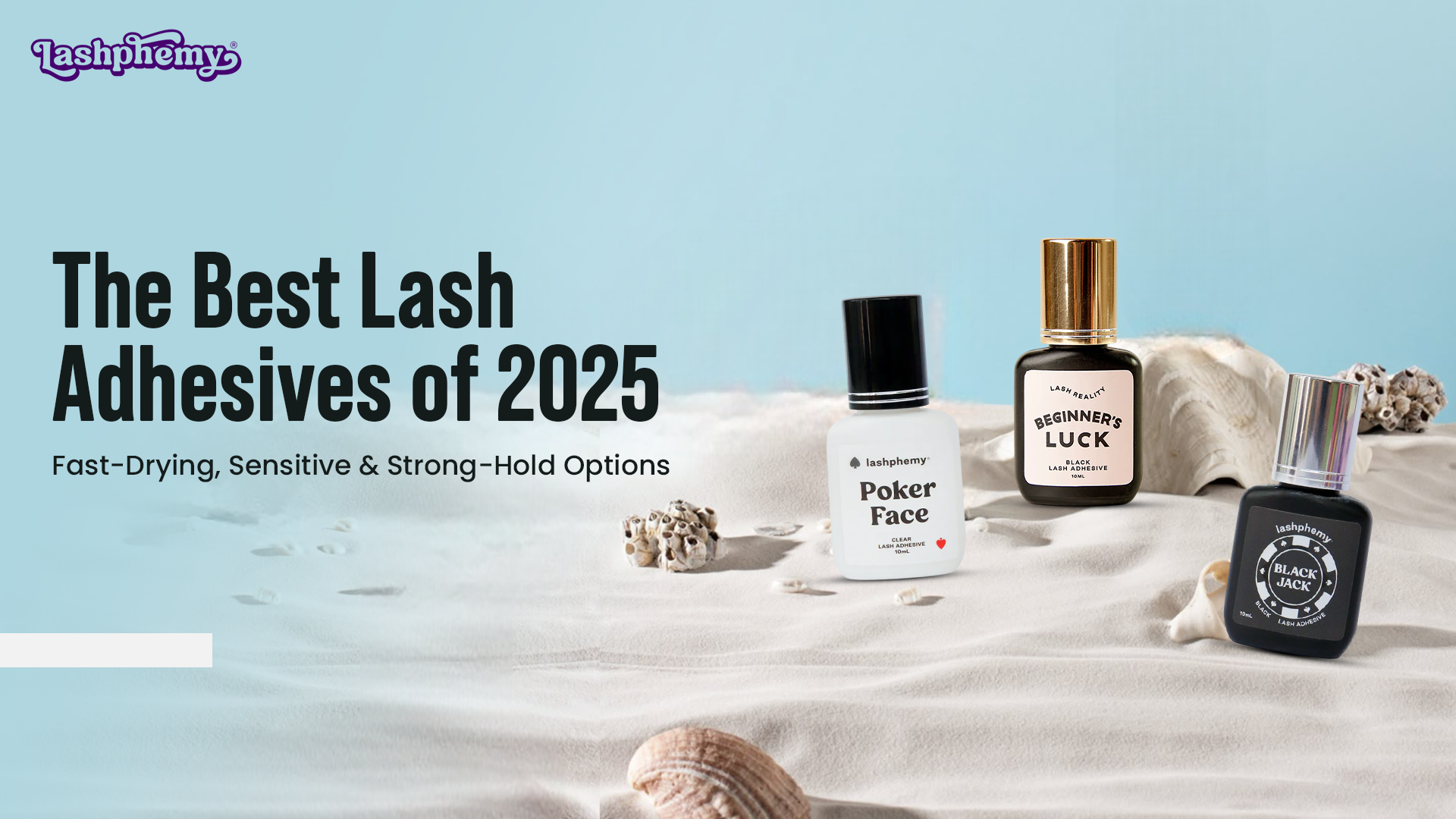 The Best Lash Adhesives of 2025: Fast-Drying, Sensitive & Strong-Hold Options