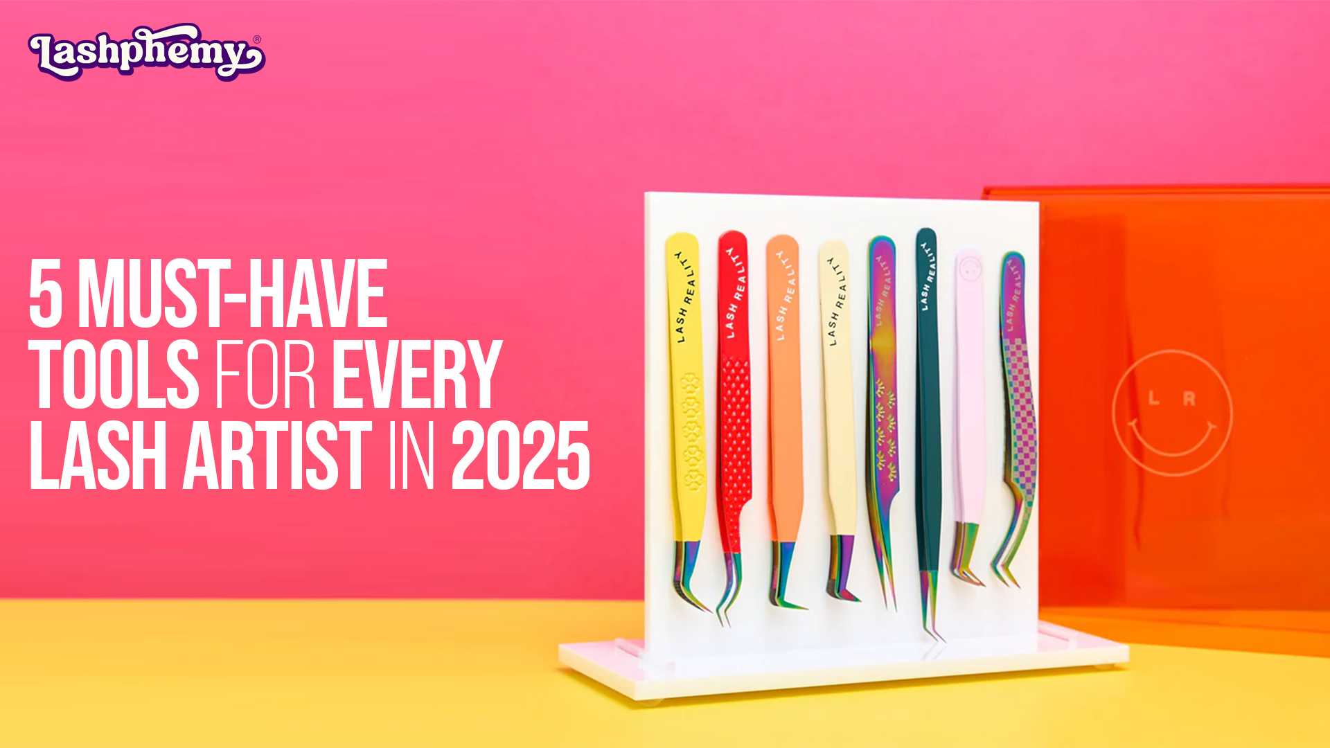 5 Must-Have Tools for Every Lash Artist in