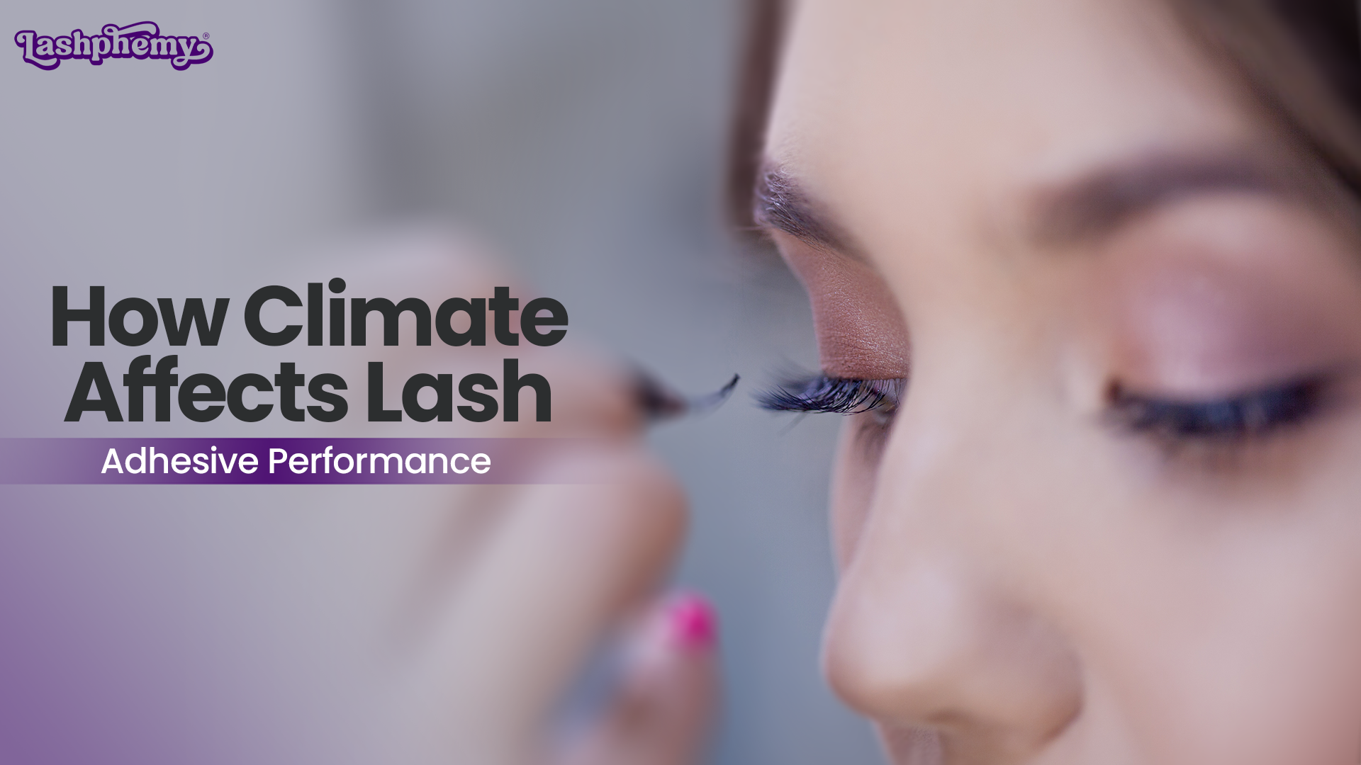 How Climate Affects Lash Adhesive Performance