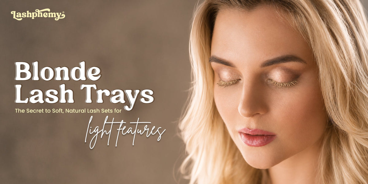 Blonde lash extensions model by Lashphemy showing soft, natural lash sets tailored specifically for clients with light facial features.